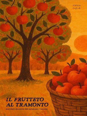 cover image of Il Frutteto Al Tramonto